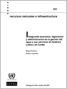 Integrando Economía, Legislación y Administración en la Gestión del agua y sus servicios en América Latina y el Caribe